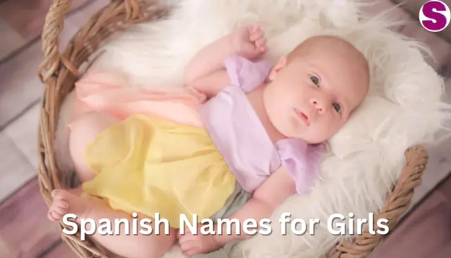 200+ Spanish Names for Girls – Popular and Unique Names