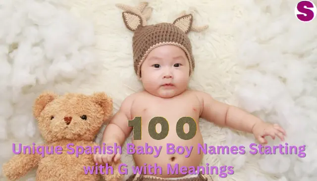 Unique Spanish Baby Boy Names Starting with G with Meanings
