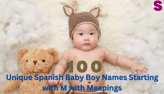 Unique Spanish Baby Boy Names Starting with M with Meanings