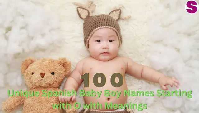 Unique Spanish Baby Boy Names Starting with O with Meanings