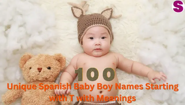 Unique Spanish Baby Boy Names Starting with T with Meanings
