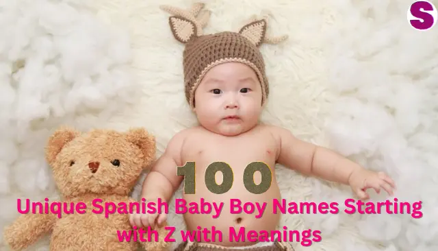 Unique Spanish Baby Boy Names Starting with Z with Meanings