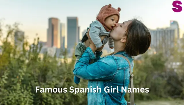 Famous Spanish Girl Names with Meaning